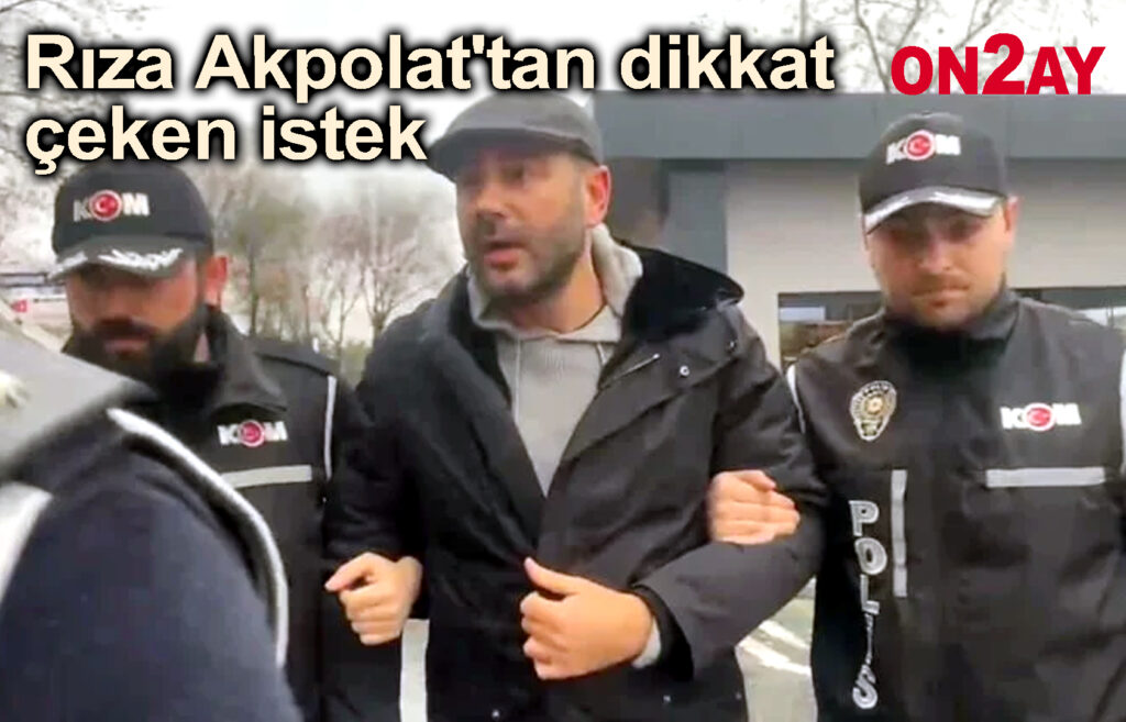 Rıza Akpolat'tan dikkat çeken istek
