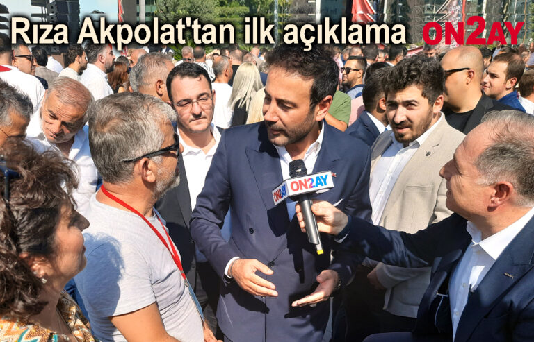 Rıza Akpolat'tan ilk açıklama