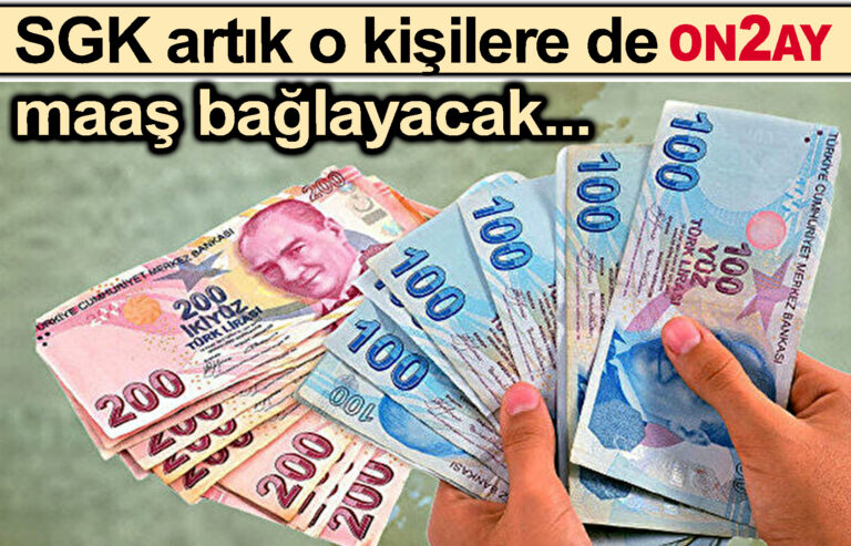SGK artık o kişilere de maaş bağlayacak