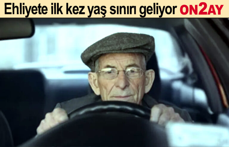 Ehliyete ilk kez yaş sınırı geliyor
