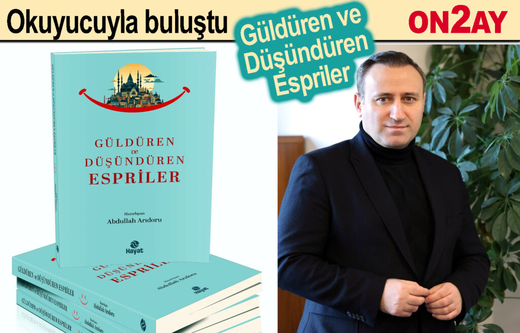 Güldüren ve Düşündüren Espriler, Abdullah Arıdoru