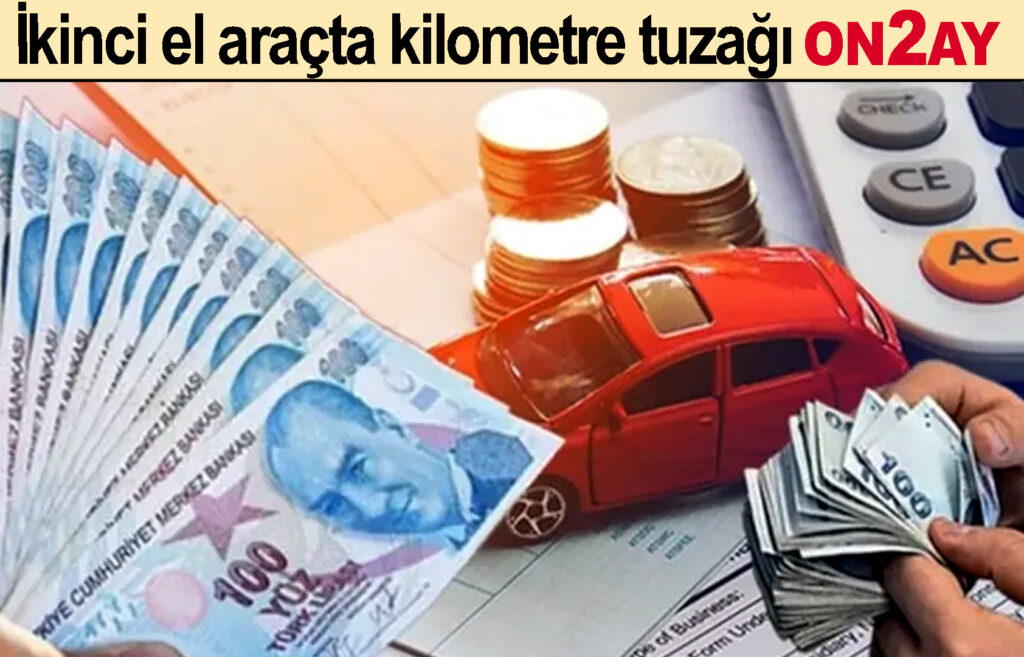 İkinci el araçta kilometre tuzağı