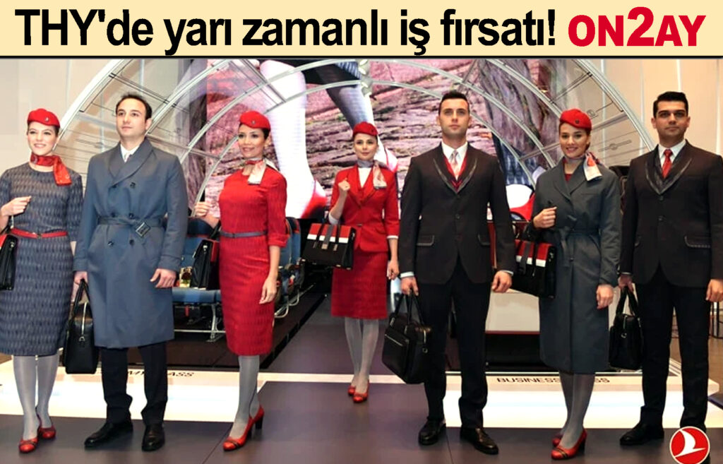 THY'de yarı zamanlı iş fırsatı!