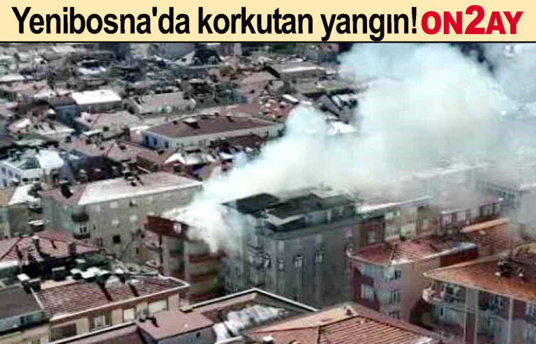 Yenibosna'da korkutan yangın!