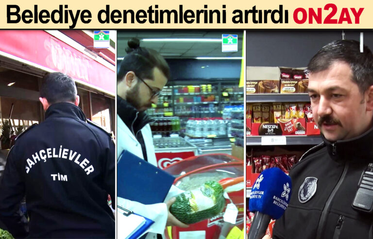 Bahçelievler belediyesi ramazan denetimlerini artırdı