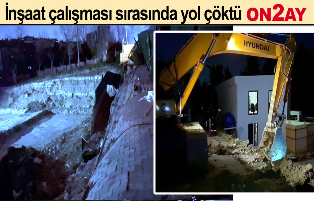İnşaat çalışması sırasında yol çöktü