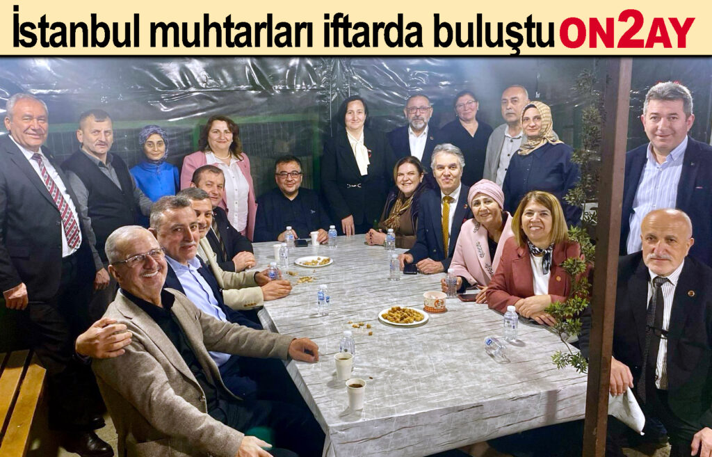 İstanbul muhtarları iftarda buluştu