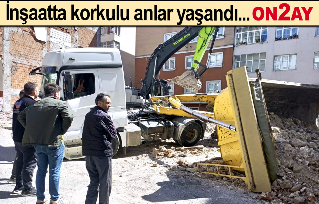 İnşaatta korkulu anlar yaşandı