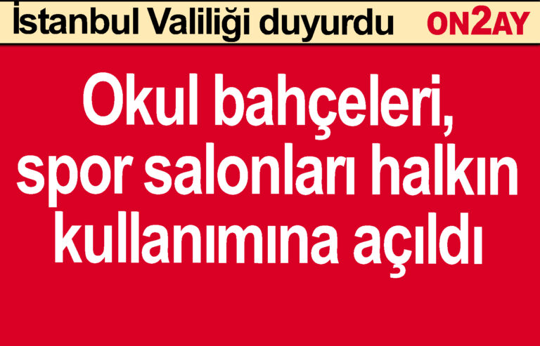 Okul bahçeleri, spor salonları halkın kullanımına açıldı