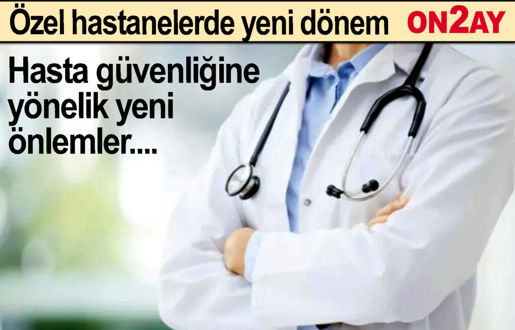 Özel hastanelerde yeni dönem
