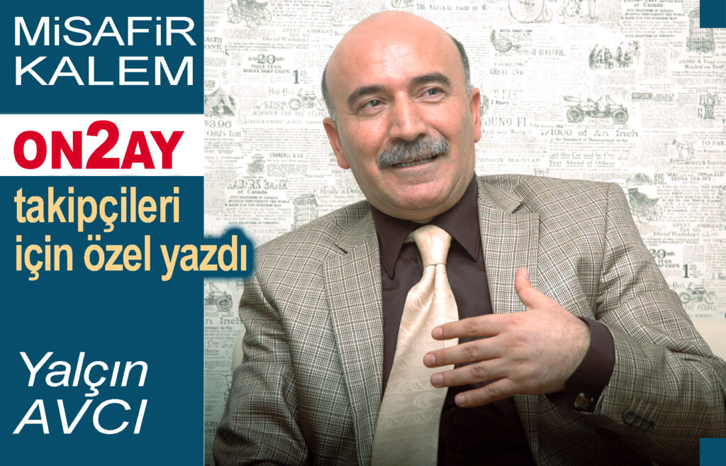 Yalçın Avcı yazdı