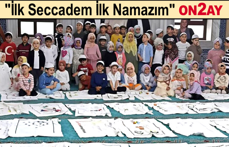 Bahçelievler'de ilk Seccadem ilk namazım etkinliği