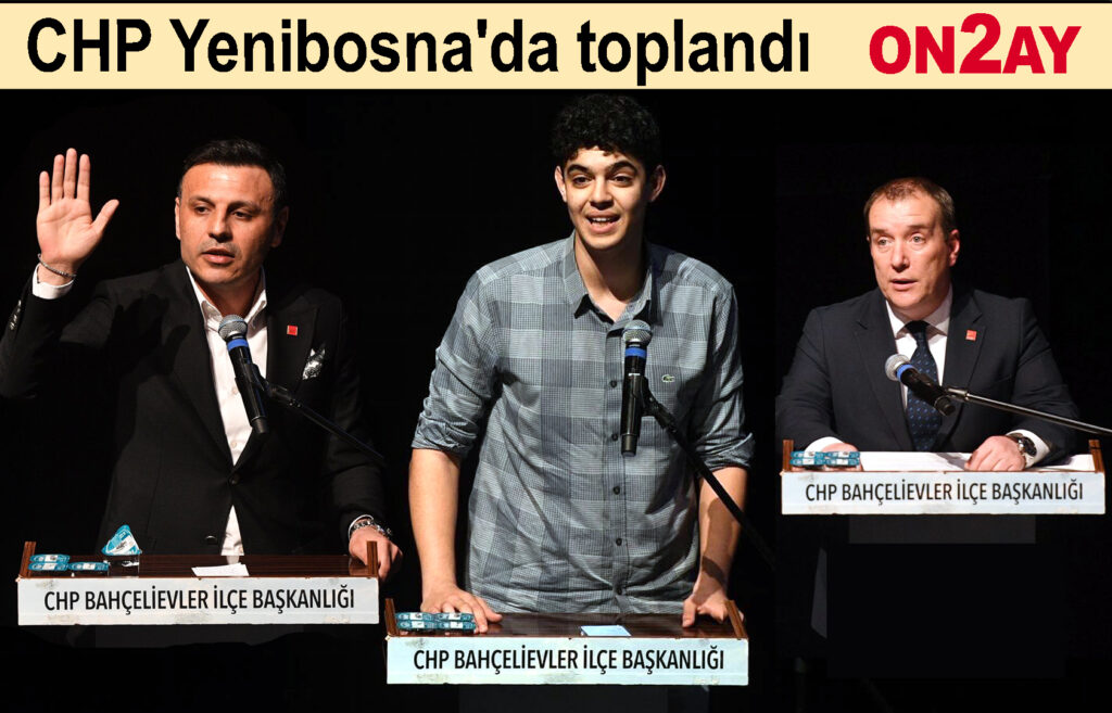 CHP Yenibosna'da toplandı