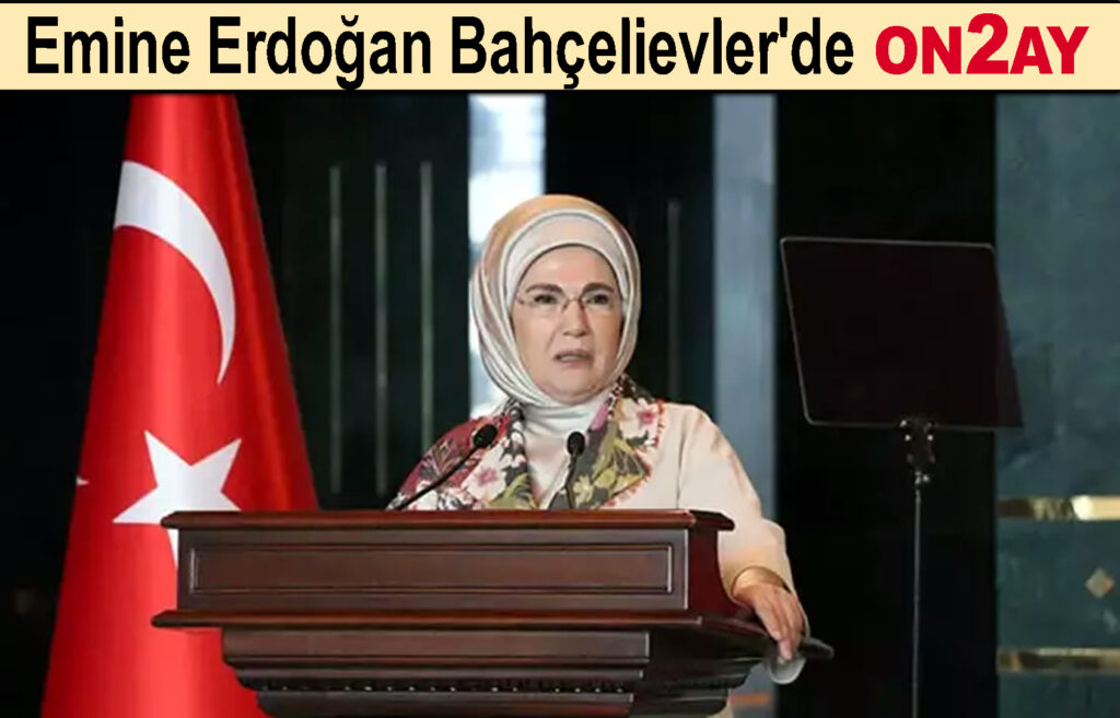 Emine Erdoğan Bahçelievler'de