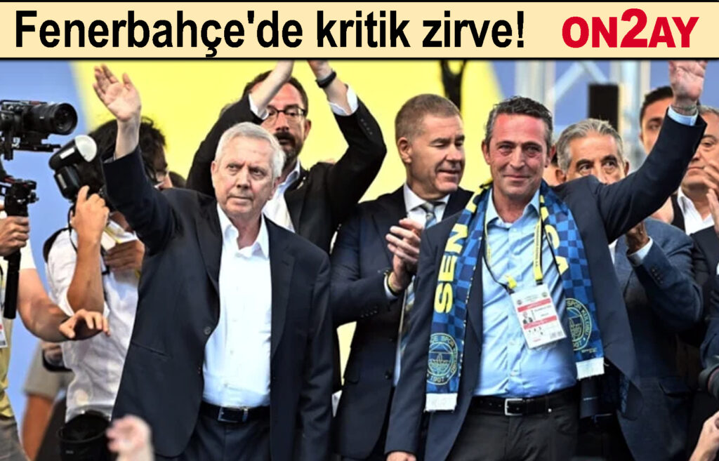Fenerbahçe'de kritik zirve!