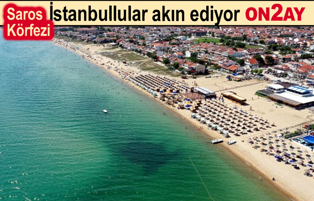 İstanbullular akın ediyor, Saros körfezi