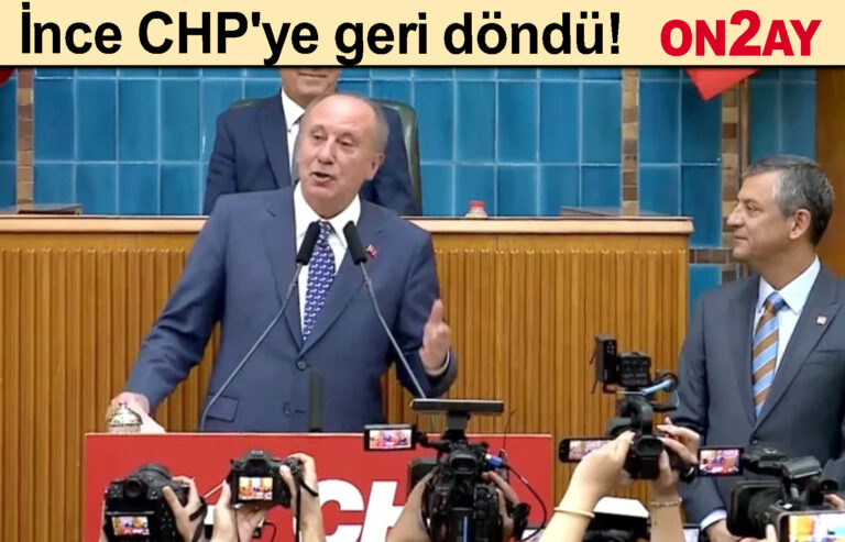 Muharrem İnce CHP'ye geri döndü!