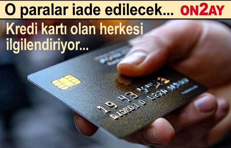 Kredi kartı olan herkesi ilgilendiriyor