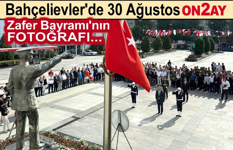 Bahçelievler'de 30 Ağustos Zafer Bayramı