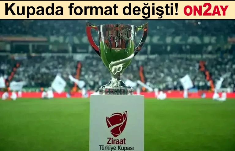 Türkiye Kupası'nda format değişti!