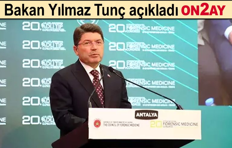 Bakan Yılmaz Tunç açıkladı