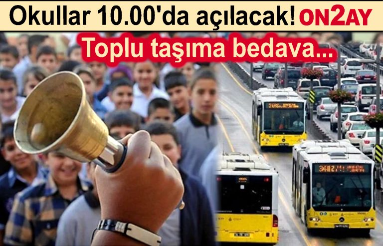 Okullar, toplu taşıma ücretsiz