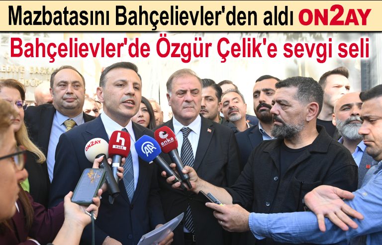 Bahçelievler'de Özgür Çelik'e sevgi seli