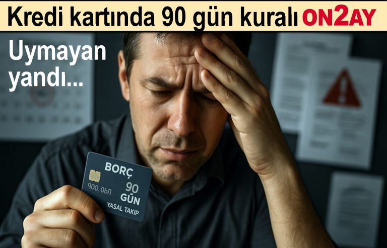 Kredi kartında 90 gün kuralına aman dikkat!