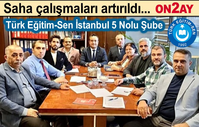 Türk Eğitim - Sen İstanbul 5 Nolu Şube Başkanlığı yönetim