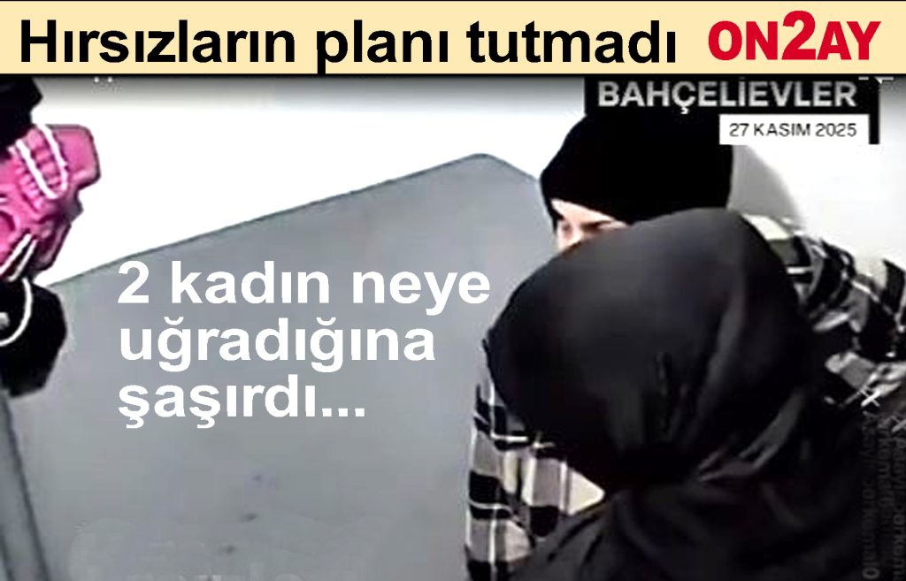 Bahçelievle'de, hırsız, 2 kadın neye uğradığına şaşırdı