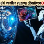 Yapay zeka zihinlerdeki verileri yazıya dökebilecek