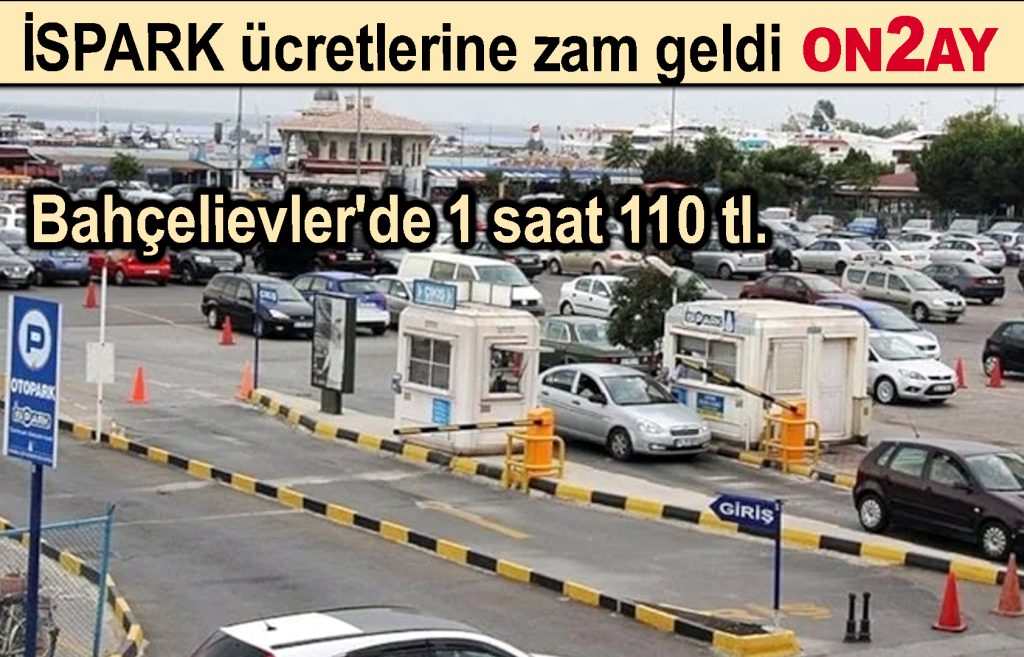 İSPARK ücretlerine zam geldi