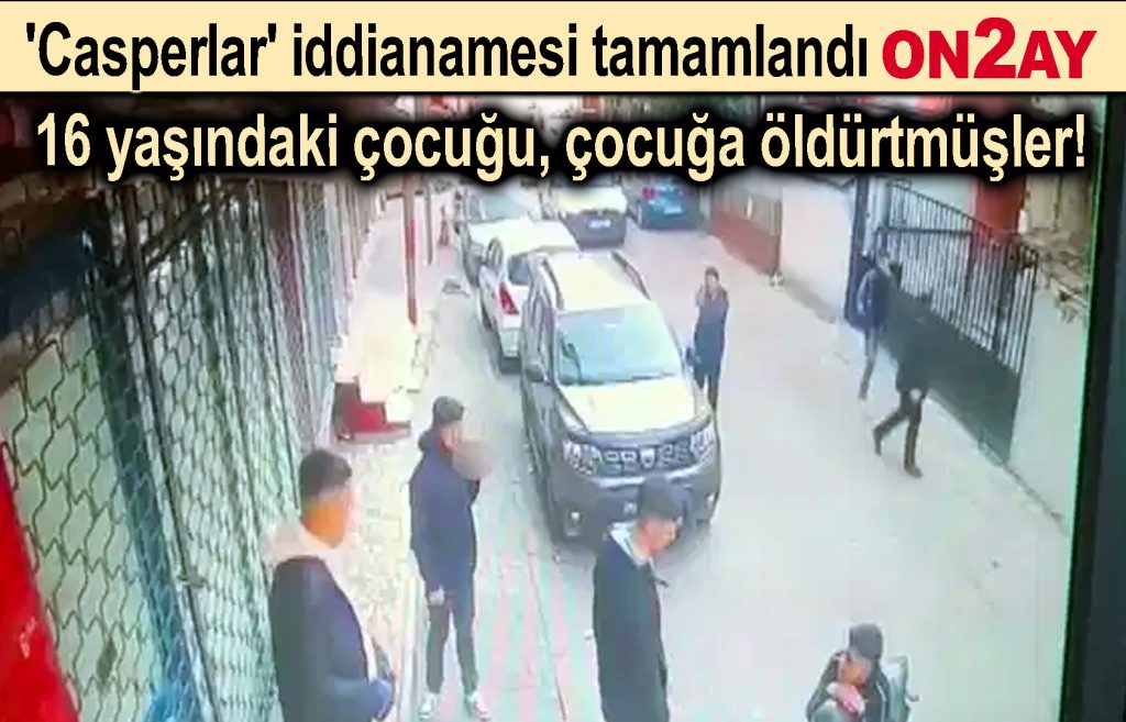 16 yaşındaki çocuğu, çocuğa öldürtmüşler!
