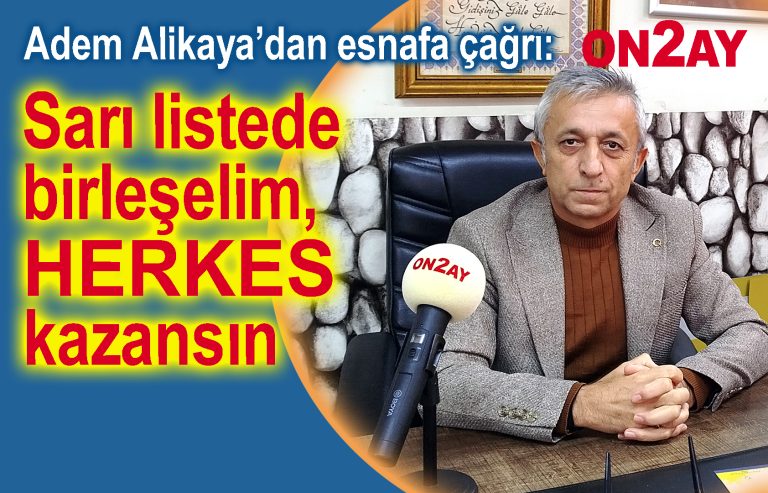 Bahçelievler Yenibosna Birleşik Esnaf ve Sanatkârlar Odası, Adem Alikaya