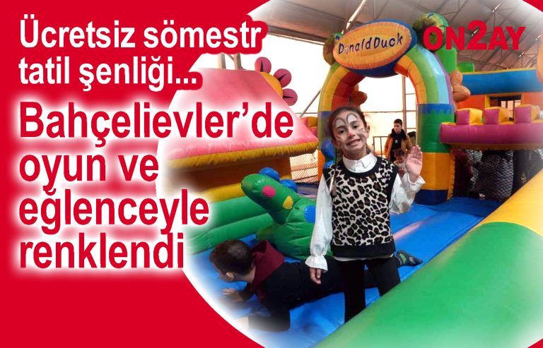Bahçelievler'de tatil şenliği, Bahçelievler Belediyesi