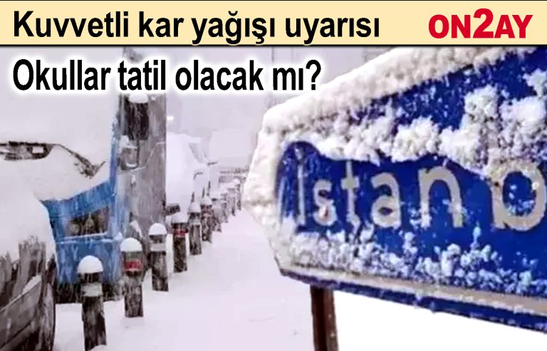 İstanbul için kuvvetli kar yağışı uyarısı