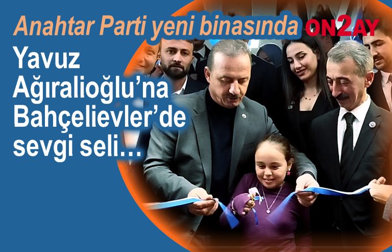 Anahtar Parti Genel Başkanı Yavuz Ağıralioğlu, Bahçelievler, Mustafa Öztürk