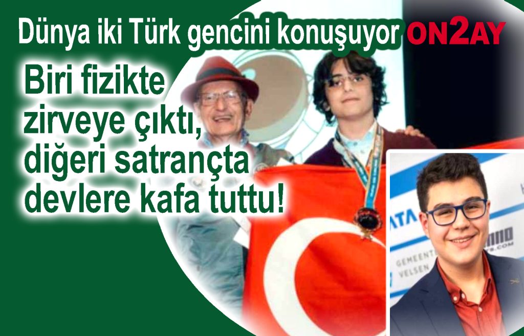 Biri fizikte zirveye çıktı, diğeri satrançta devlere kafa tuttu!