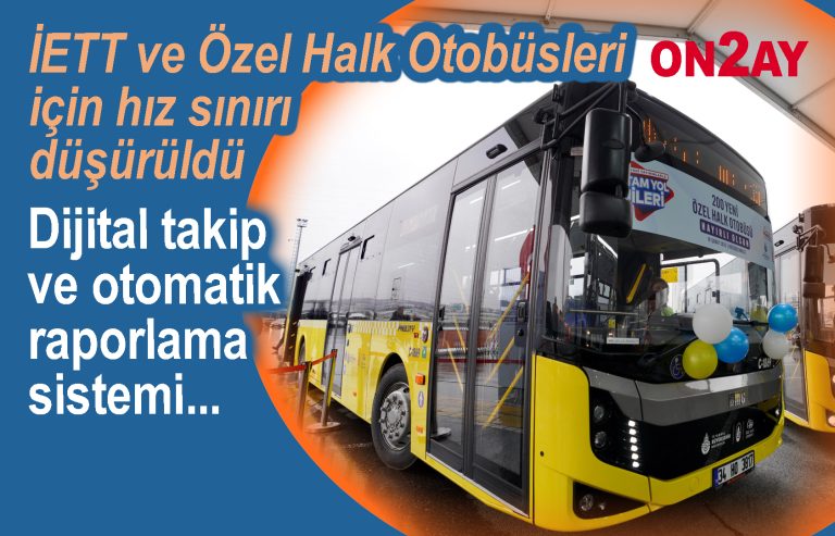 İETT ve Özel Halk Otobüsleri için hız sınırı düşürüldü