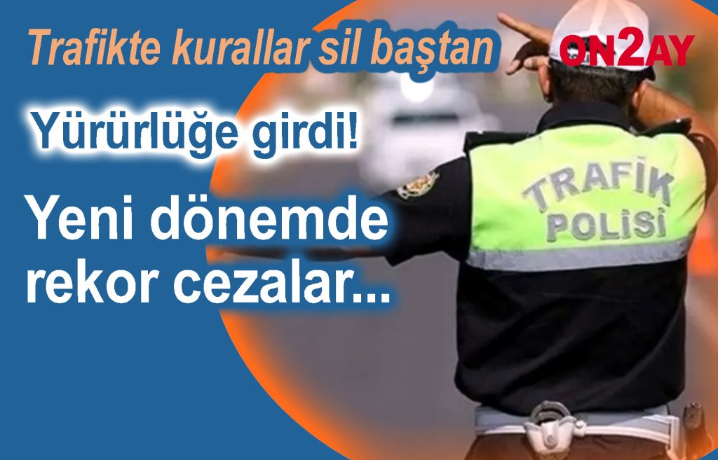Karayolları Trafik Kanunu'nda yapılan köklü değişiklikler