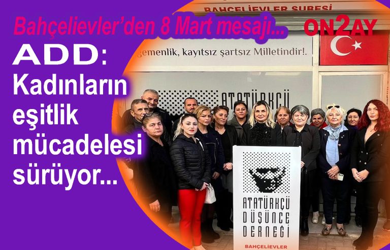 Atatürkçü Düşünce Derneği Bahçelievler Şubesi, 8 Mart, basn açıklaması