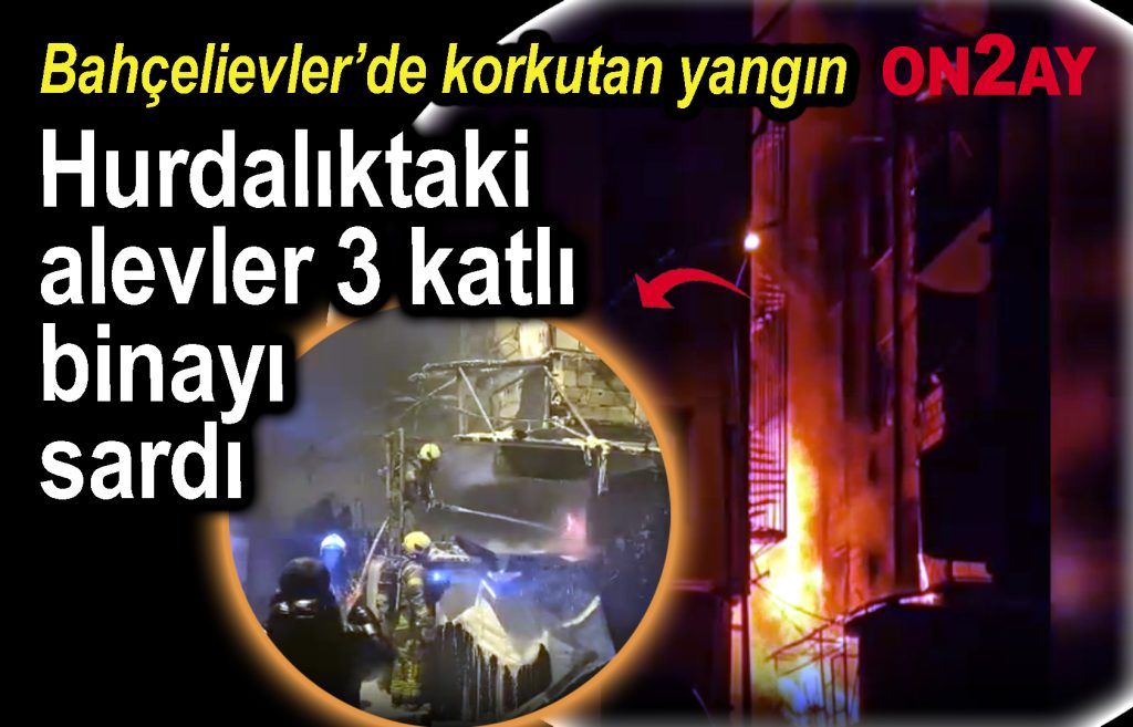 Bahçelievler, Hurdalıktaki alevler 3 katlı binayı sardı