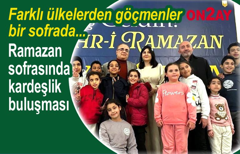 Bahçelievler, Ramazan sofrasında kardeşlik buluşması