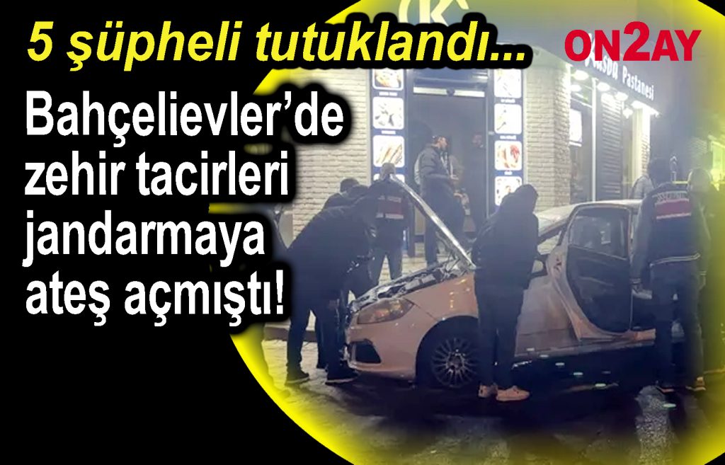 Bahçelievler’de zehir tacirleri jandarmaya ateş açmıştı!