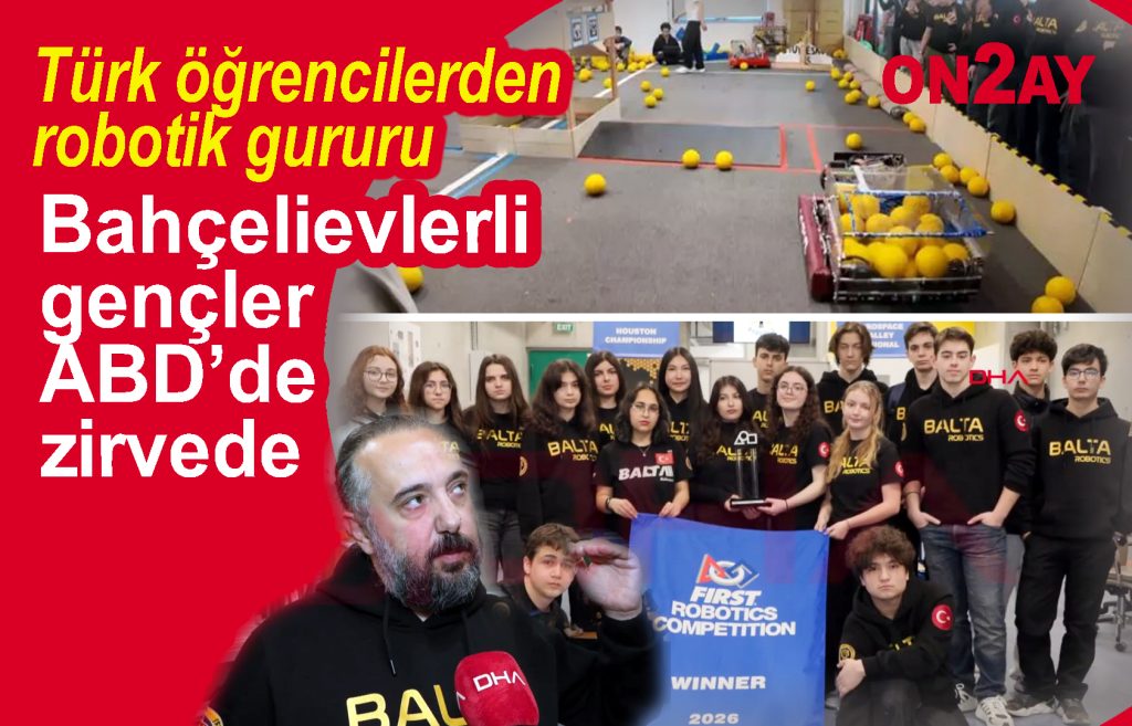 Bahçelievler Anadolu Lisesi’nin “Balta Robotics” takımı ABD’de şampiyon oldu