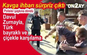 Davul Zurnayla, Türk bayraklı ve çiçekle karşılama