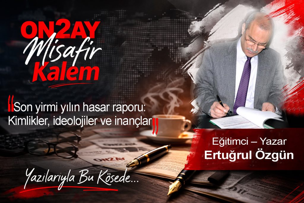 Eğitimci–Yazar Ertuğrul Özgün, yazı, makale, on2ay