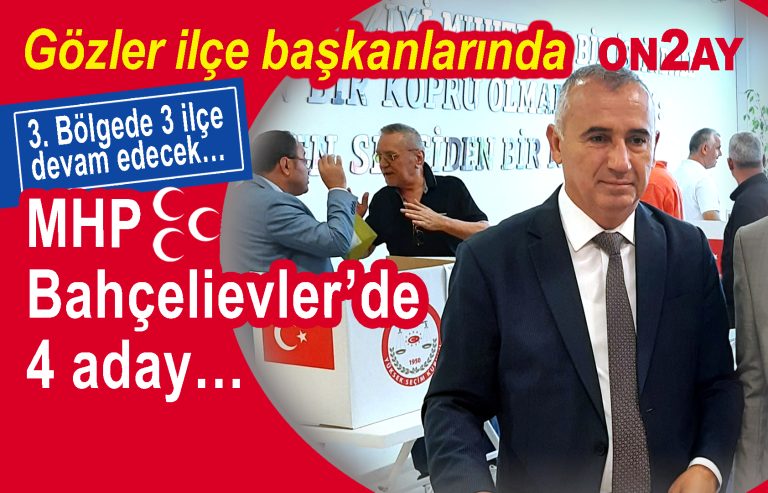 MHP İstanbul ilçe başkanları belirleniyor