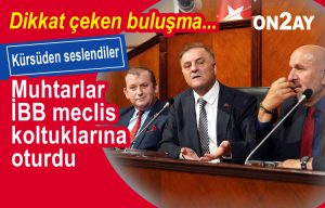 Muhtarlar İBB meclisinde