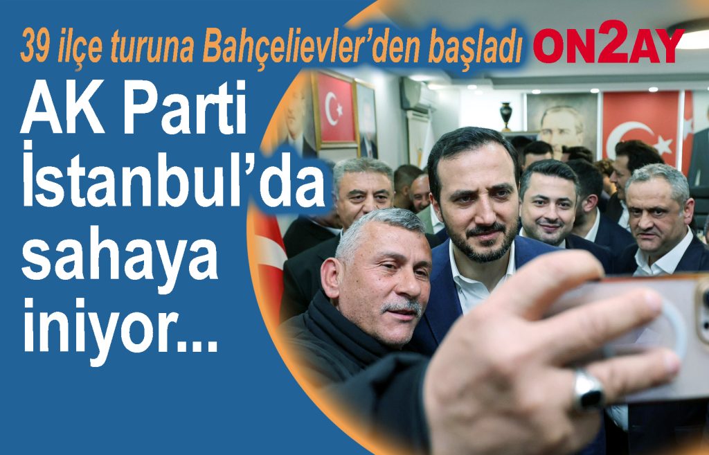 AK Parti İstanbul’da sahaya iniyor, Abdullah Özdemir